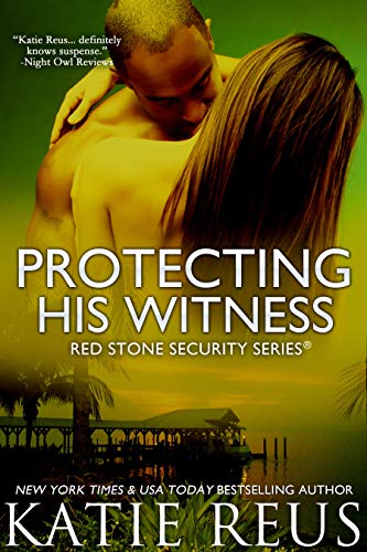 Protecting His Witness (romantic suspense) (Red Stone Security Series Book 7)