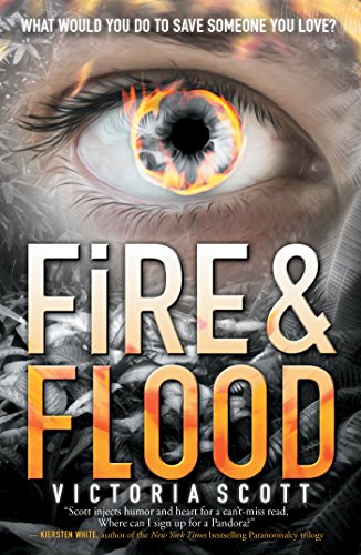 Fire & Flood (Fire & Flood Series Book 1)