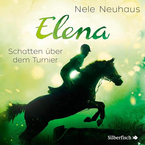 Schatten über dem Turnier: Elena - Ein Leben für Pferde 3