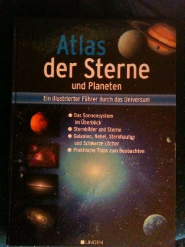 Atlas der Sterne und Planeten - Ein illustrierter Führer durch das Universum