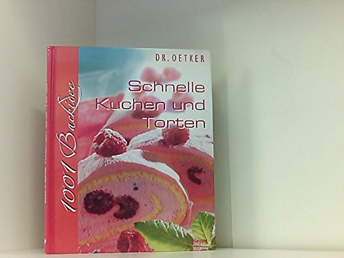 Dr. Oetker - schnelle Kuchen und Torten. 1001 Backidee Weltbild-Sammler-Editionen
