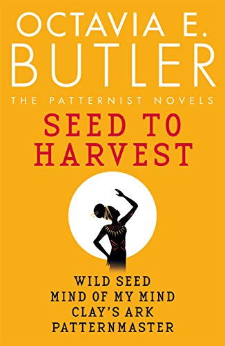 Seed to Harvest: the complete Patternist series from the New York Times bestselling author