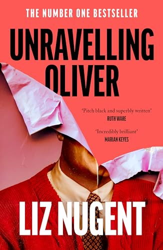 Unravelling Oliver: The gripping psychological thriller from the No. 1 bestselling author of Strange Sally Diamond