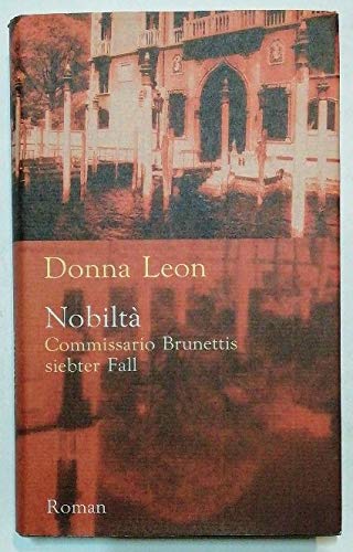 Nobiltà : Commissario Brunettis siebter Fall ; Roman. Aus dem Amerikan. von Monika Elwenspoek