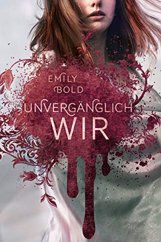 UNVERGÄNGLICH wir (The Curse 3)
