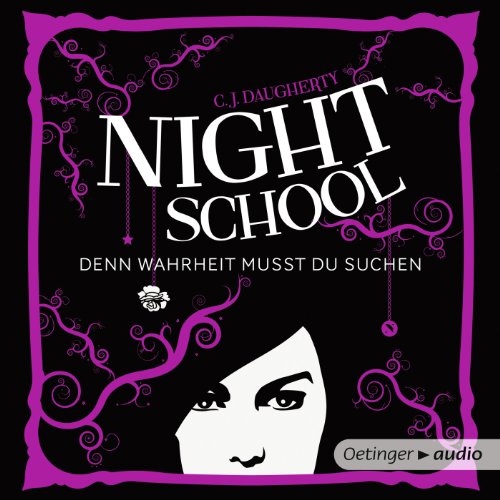 Denn Wahrheit musst du suchen: Night School 3