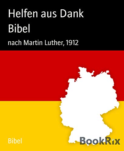 Bibel: nach Martin Luther, 1912