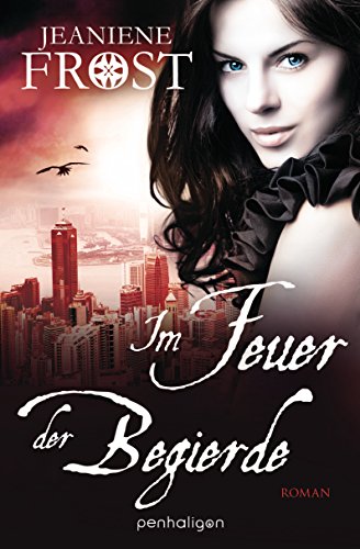 Im Feuer der Begierde: Roman (Die Night Prince Serie 2)