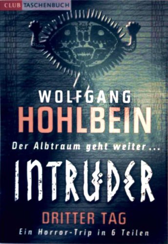 Intruder, dritter Tag - ein Horror-Trip in sechs Teilen