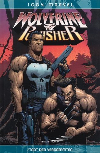 100% Marvel #11: Wolverine/ Punisher - Stadt der Verdammten (2005, Panini)