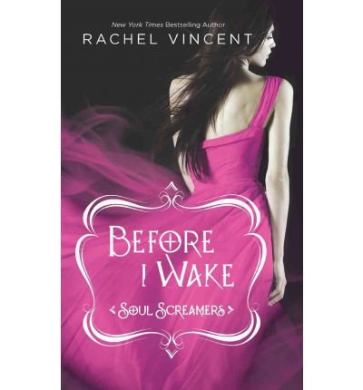 [( Before I Wake )] [by: Rachel Vincent] [Jun-2012]