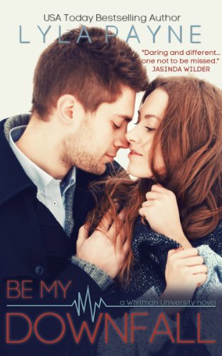Be My Downfall (Whitman University Book 3)