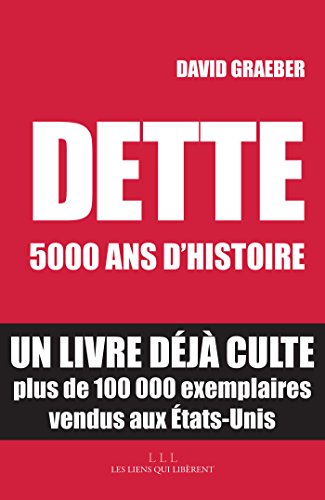 Dette : 5000 ans d'histoire (LIENS QUI LIBER) (French Edition)