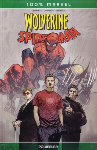 100% Marvel #14: Wolverine/ Spider- Man - Powerless (2005, Panini)