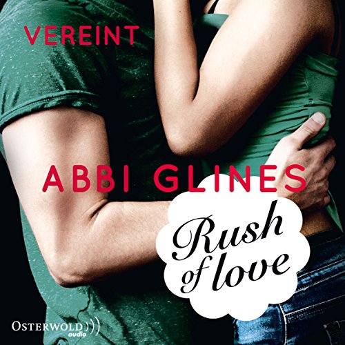 Rush of Love - Vereint: Rosemary Beach 3