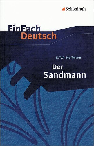 EinFach Deutsch Textausgaben: E.T.A. Hoffmann: Der Sandmann: Erzählung. Gymnasiale Oberstufe von Diekhans. Johannes (2004) Taschenbuch