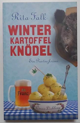 Winterkartoffelknödel: Ein Provinzkrimi von Falk. Rita (2010) Broschiert