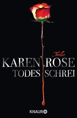 Todesschrei: Thriller von Rose. Karen (2009) Taschenbuch