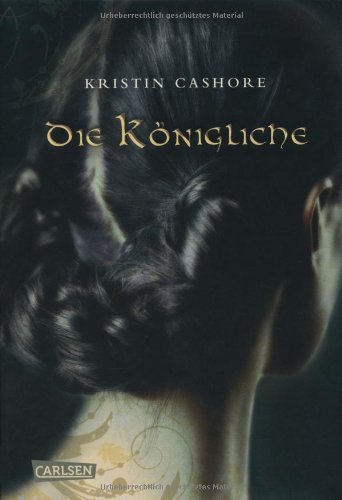 Die Königliche von Cashore. Kristin (2012) Gebundene Ausgabe
