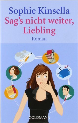Sag's nicht weiter. Liebling von Kinsella. Sophie (2004) Taschenbuch