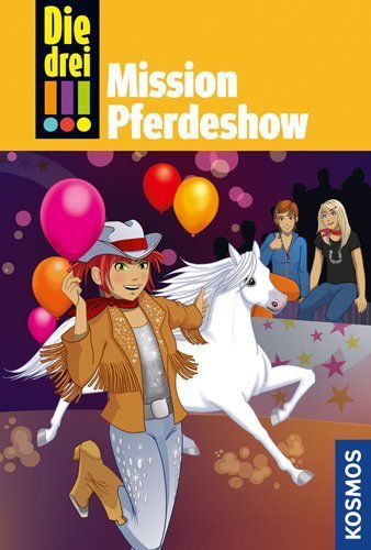 Die drei !!! Mission Pferdeshow (drei Ausrufezeichen) von Wich. Henriette (2013) Gebundene Ausgabe