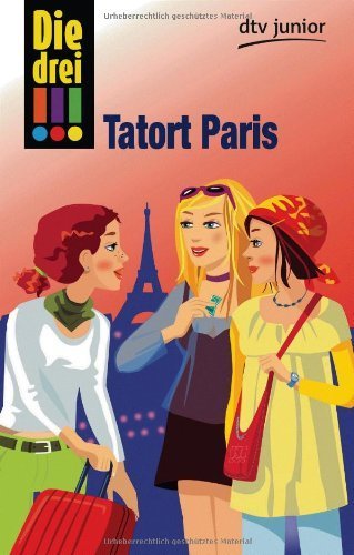 Die Drei!!! Tatort Parisby Henriette Wich(2010-05-01)