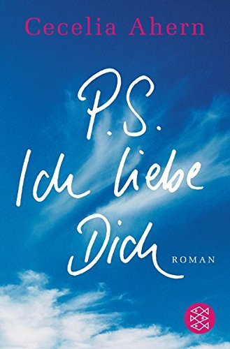P.S. Ich liebe Dich: Roman von Ahern. Cecelia (2005) Taschenbuch