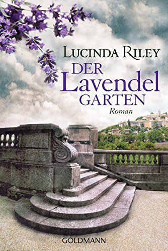 Der Lavendelgarten: Roman von Riley. Lucinda (2013) Taschenbuch