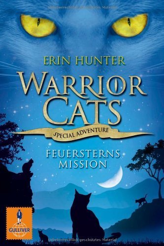 Warrior Cats - Special Adventure. Feuersterns Mission (Gulliver) von Hunter. Erin (2012) Taschenbuch