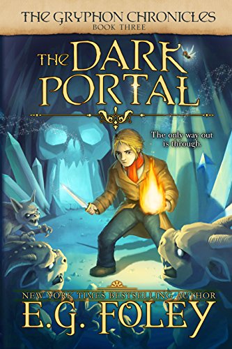 The Dark Portal (The Gryphon Chronicles, Book 3)