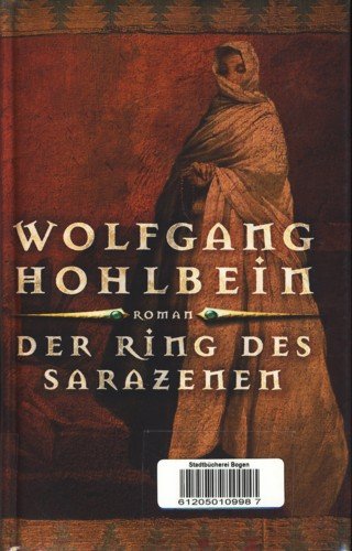 Der Ring des Sarazenen : Roman ;