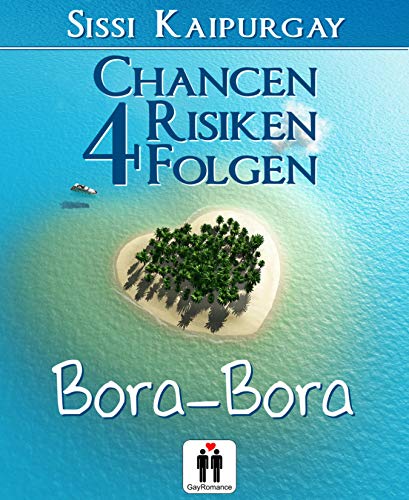 Chancen, Risiken, Folgen 4: Bora Bora (Chancen, Risiko, Folgen)