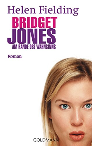 Bridget Jones - Am Rande des Wahnsinns: Roman (Die Bridget-Jones-Serie 2)