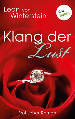 Klang der Lust: Erotischer Roman