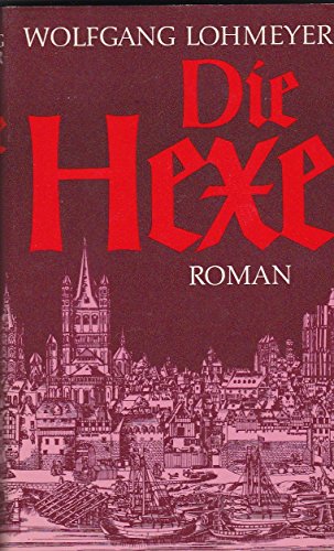 Die Hexe - Roman aus dem Mittelalter