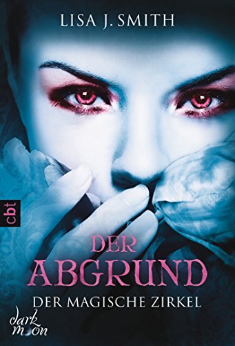 Der magische Zirkel - Der Abgrund (DER MAGISCHE ZIRKEL-Reihe 4)