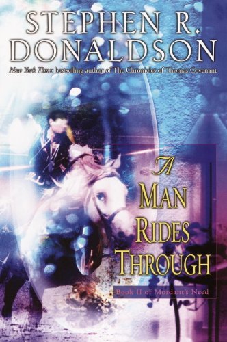 A Man Rides Through (Mordant's Need Book 2) 