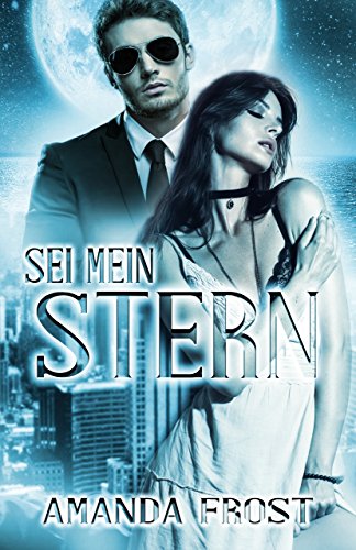Sei mein Stern (Sternen-Reihe 2)