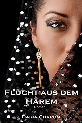 Flucht aus dem Harem: Historischer Liebesroman aus der Zeit Queen Victorias (Oriental Affairs 1)