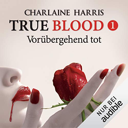 Vorübergehend tot: True Blood 1