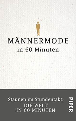 Männermode in 60 Minuten: Staunen im Stundentakt – Die Welt in 60 Minuten