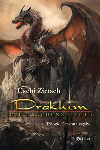 Drakhim - Die Drachenkrieger: Trilogie Gesamtausgabe 900 Seiten