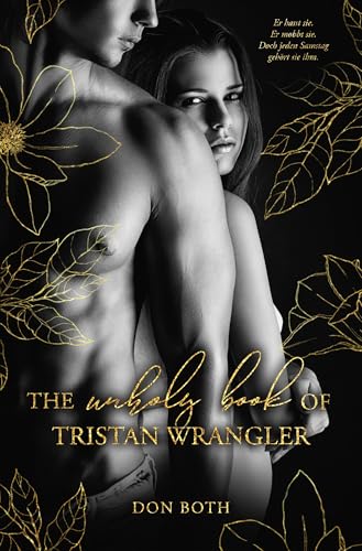 The unholy Book of Tristan Wrangler: Immer wieder samstags (Tristan & Mia 1)
