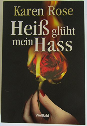 Heiß glüht mein Hass