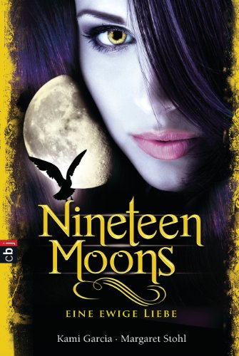 Nineteen Moons: Eine ewige Liebe - Romantasy (Sixteen Moons 4)