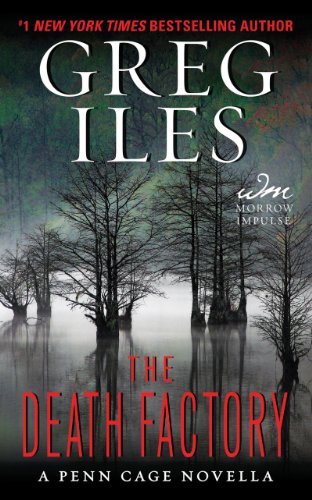 The Death Factory: A Penn Cage Novella (Kindle Single) (Penn Cage Novels)