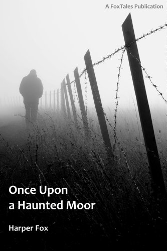 Once Upon A Haunted Moor (The Tyack & Frayne Mysteries Book 1)