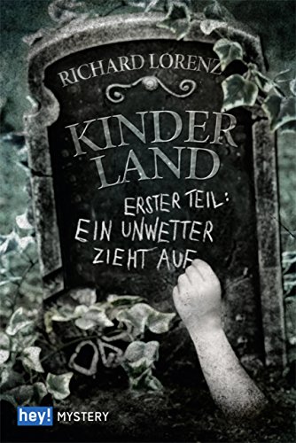 Kinderland: Erster Teil: Ein Unwetter zieht auf