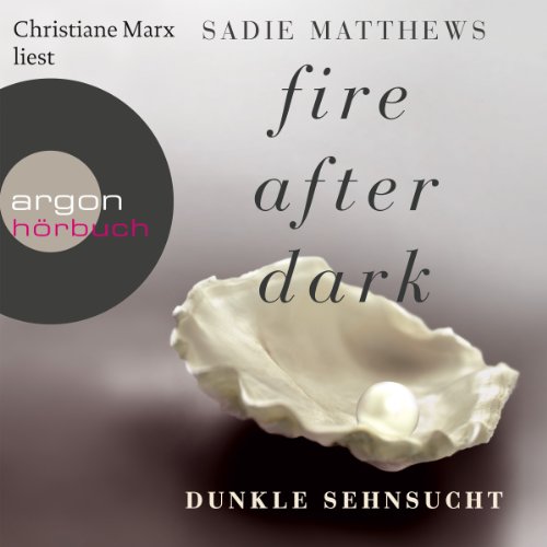 Dunkle Sehnsucht: Fire after Dark 1