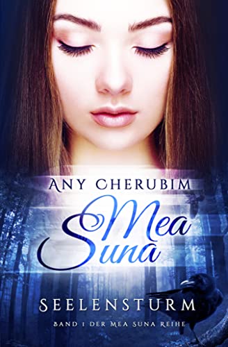 Mea Suna - Seelensturm: Band 1